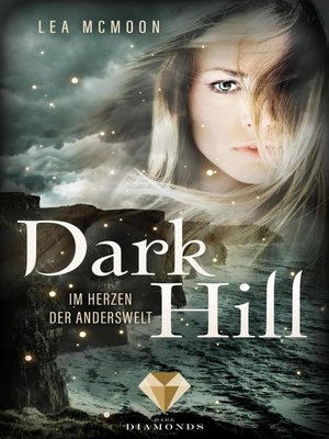 cover image of Dark Hill. Im Herzen der Anderswelt